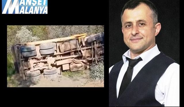 Şarampole Yuvarlanan Kamyon Can Aldı! Alanya’da Acı Sabah