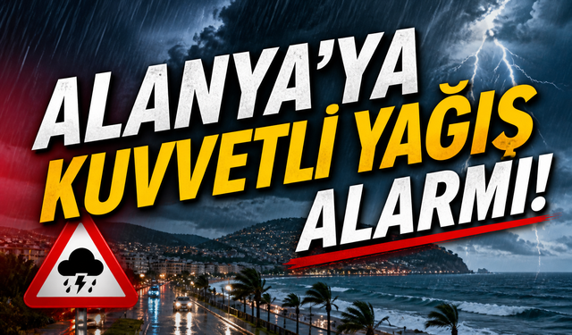 Alanya İçin Alarm! Kuvvetli Yağış Geliyor. Saat verildi
