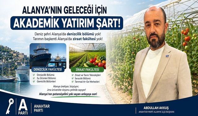 Anahtar Parti'den: ALKÜ’ye Denizcilik ve Ziraat Çağrısı