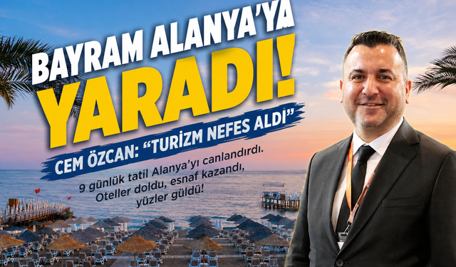 Tatilciler Rotayı Alanya’ya Çevirdi, Kazanan Şehir Oldu