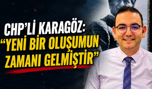 CHP’li Mehmet Can Karagöz’den dikkat çeken paylaşım: “Yeni bir oluşumun zamanı gelmiştir”