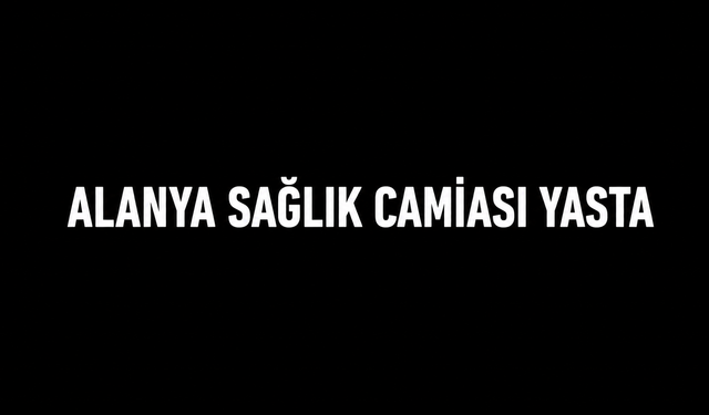 ALANYA SAĞLIK CAMİASINI YASA BOĞAN KAYIP