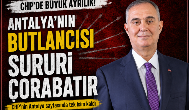CHP’nin Antalya Sayfasında sadece, Sururi Çorabatır kaldı