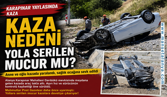 Karapınar Yaylası'nda Kaza: Gözler Yola Serilen Mıcırda