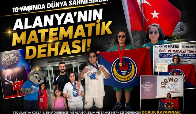 Alanya’nın Minik Matematik Dehası Dünyaya Açılıyor