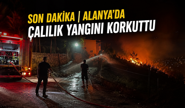 SON DAKİKA | Alanya’da alevlere vatandaşlar hortumla müdahale etti