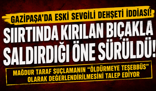 Gazipaşa’da Dehşet İddiası: Eski Erkek Arkadaşının Bıçaklı Saldırısından KADES’le Kurtuldu