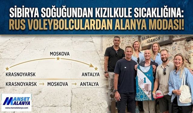 Krasnoyarsk-Alanya Hattında Voleybol Diplomasisi: Smaçlar Alanya’da, Davetler Rusya’ya!
