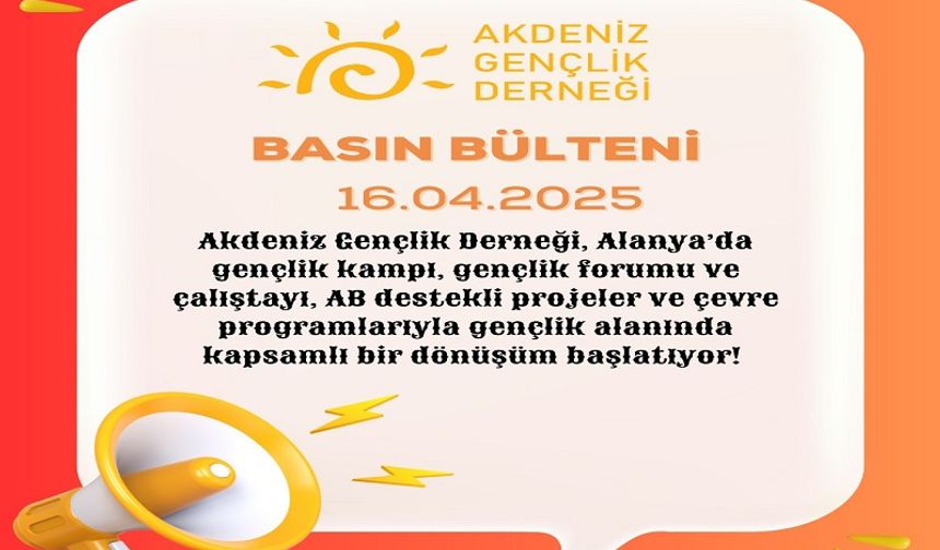 Akdeniz Gençlik Derneği’nden Müjde: Alanya Gençliği İçin Yeni Bir Çağ Başlıyor!