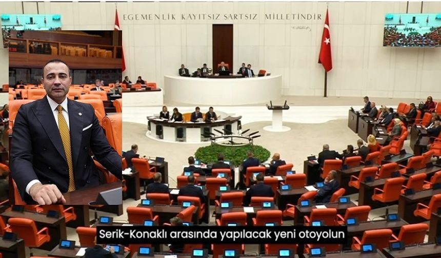 TBMM’de Alanya Vurgusu: “Otoyol Güzergâhı Revize Edilmelidir”