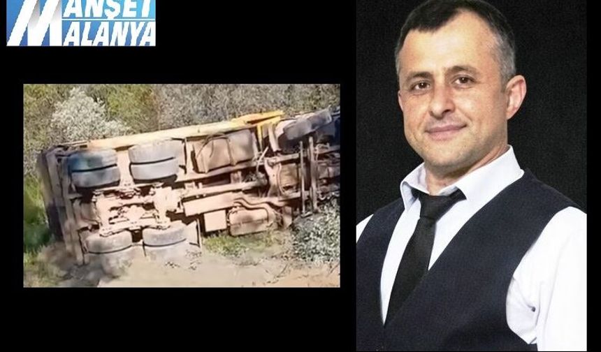 Şarampole Yuvarlanan Kamyon Can Aldı! Alanya’da Acı Sabah