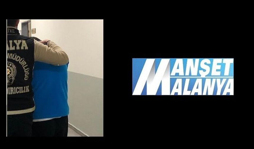 Alanya Hacet’te Film Gibi Yakalama: 9 Yıllık Firari Kıskıvrak!