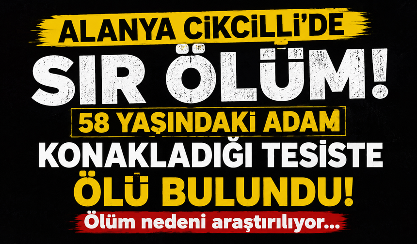 Cikcilli’de Hostelde Şüpheli Ölüm! 58 Yaşındaki Adam Odasında Ölü Bulundu