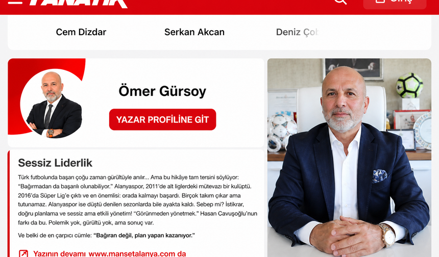 FANATİK’TE YAZILDI, TÜRKİYE DE KONUŞULDU: “SESSİZ BAŞKAN” HASAN ÇAVUŞOĞLU MODELİ GÜNDEMDE!