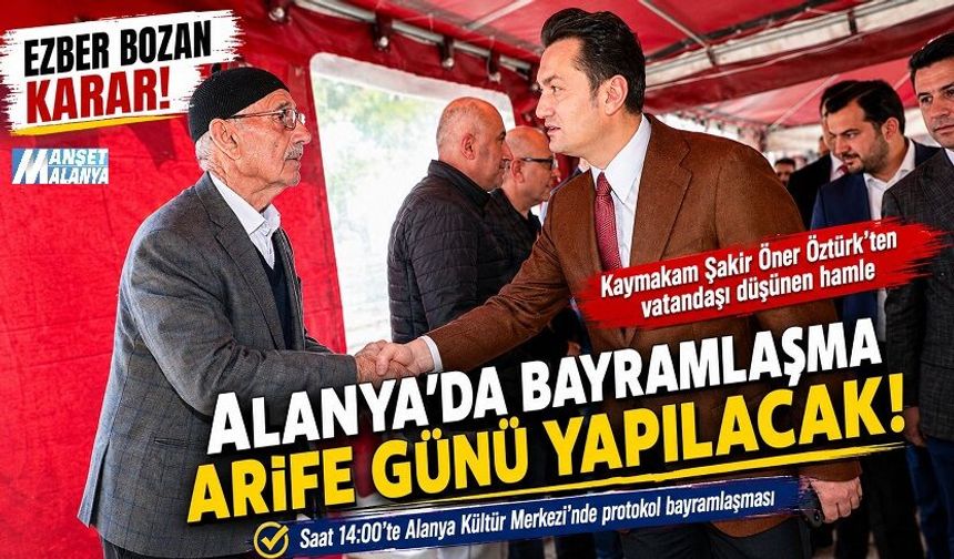Alanya’da Bayramlaşma günü Değişti, Vatandaş Memnun