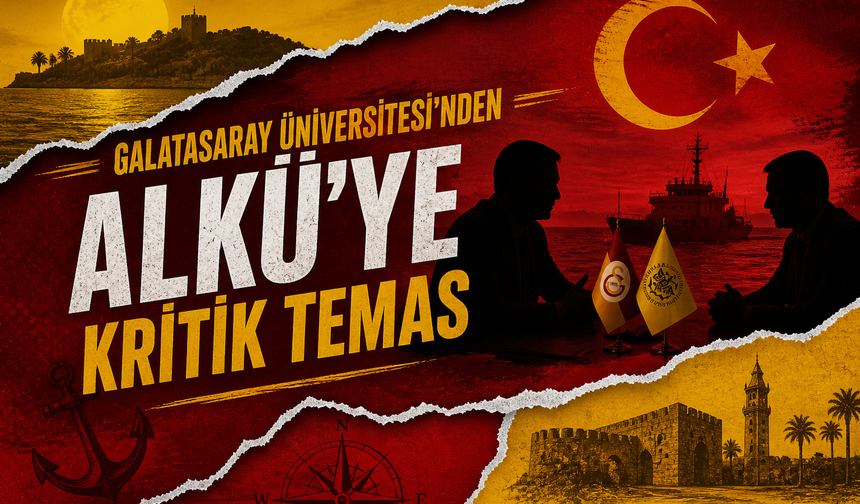 Galatasaray Üniversitesi’nden ALKÜ’ye Kritik Temas