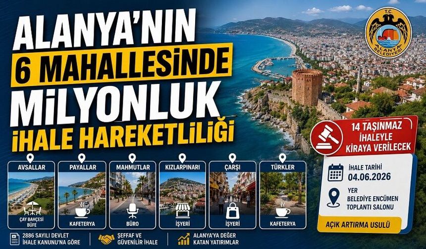 Alanya Belediyesi’nden 14 Taşınmaz İçin Dev Kiralama İhalesi. Listeyi görmek için tıkla!
