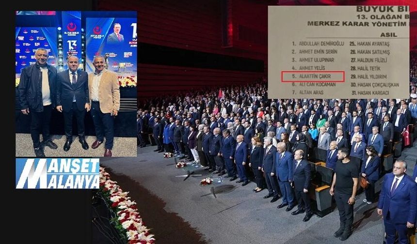 BBP Kurultayında Alanya Rüzgarı! Alaattin Çakır Yeniden MKYK’da