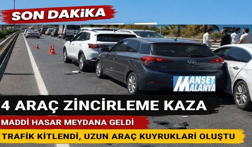 Alanya’da Zincirleme Kaza, Trafik Kilitlendi