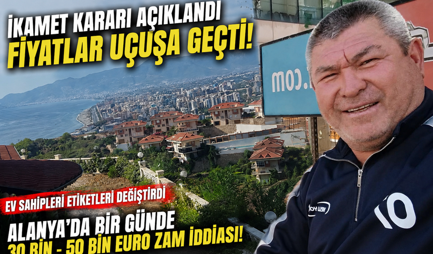 Karar Geldi, Etiketler Değişti: Alanya da Ev Fiyatlarına Saatler İçinde Zam