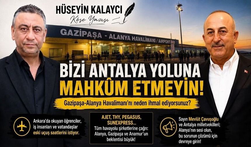 Gazipaşa-Alanya Havalimanı Neden Üvey Evlat? Havayolu Şirketleri Bu Sessizliği Bozmalı!
