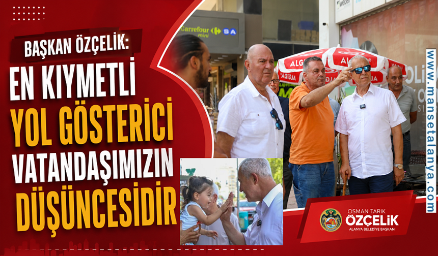 Başkan Özçelik: “Kararları Masada Değil, Sahada Alıyoruz”