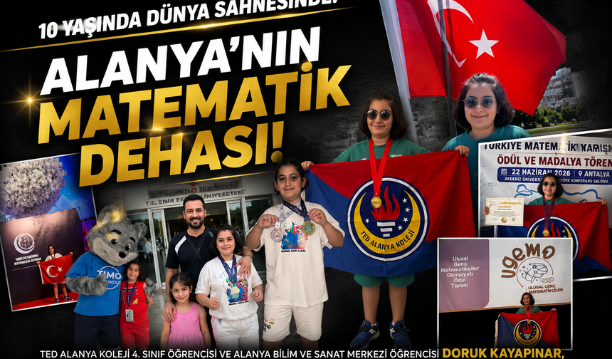 Alanya’nın Minik Matematik Dehası Dünyaya Açılıyor