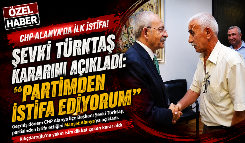 CHP Alanya'da ilk istifa!