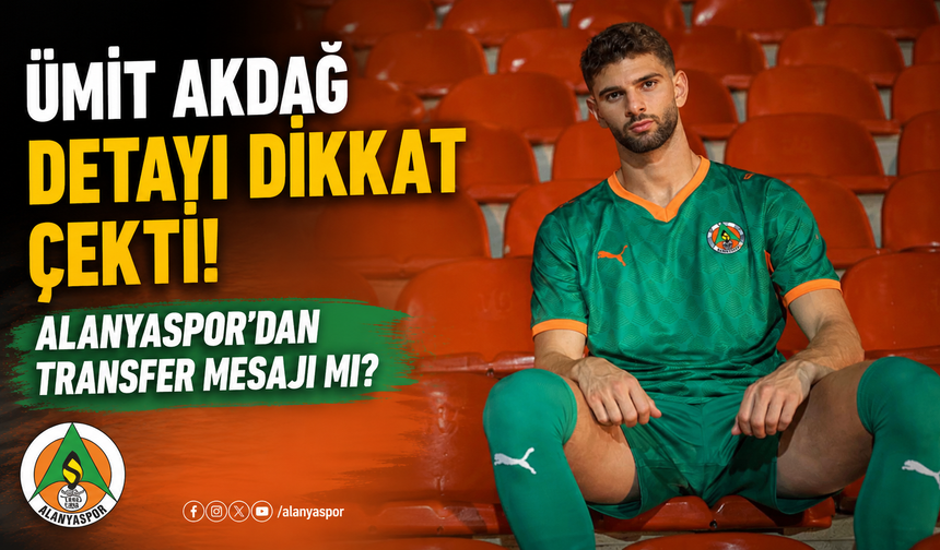 Alanyaspor’un paylaşımı kafaları karıştırdı: Ümit Akdağ takımda mı kalıyor?