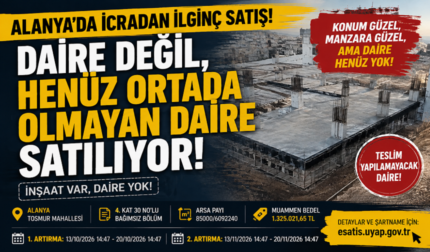 Alanya’da icradan ilginç satış: Daire değil, henüz ortada olmayan daire satılıyor!