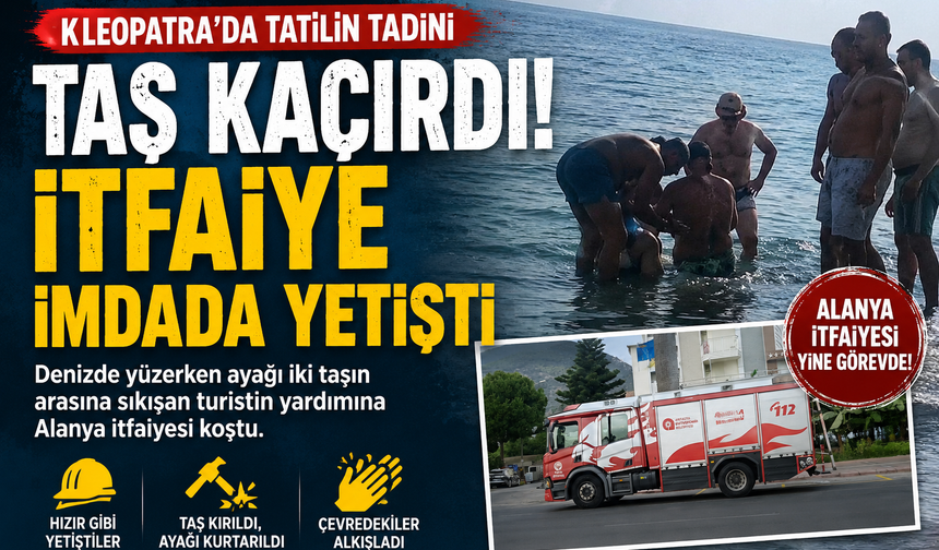 Alanya da     Turistin Ayağı Taşa Takıldı, İtfaiye Denize Girdi