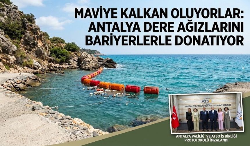 Maviye Kalkan Oluyorlar: Antalya Dere Ağızlarını Bariyerlerle Donatıyor