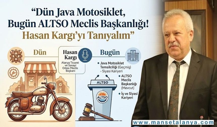 Java Motosikletle Başladı, ALTSO Meclis Başkanlığına Uzandı! Hasan Kargı Kimdir?