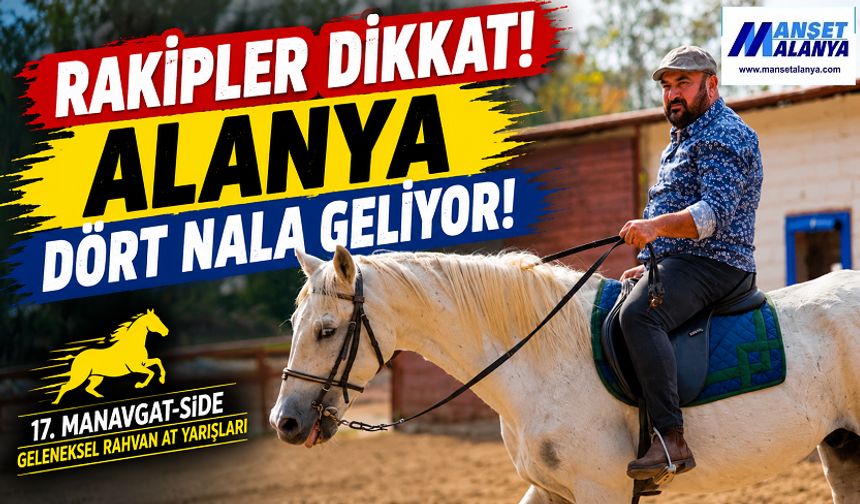 ALANYA’NIN ATLARI VİTES YÜKSELTTİ!