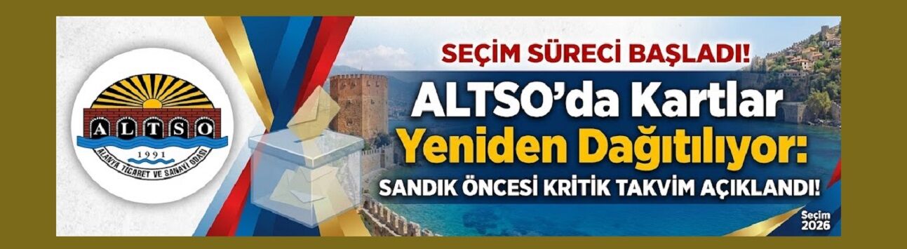 ALTSO’da Kartlar Yeniden Dağıtılıyor: Sandık Öncesi Kritik Takvim Açıklandı!