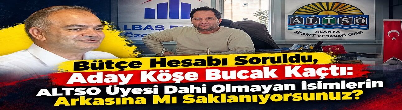 Sıkışan Mustafa Tuna Kiralık Ses Çıkardı: ALTSO Üyesi Olmayan İsimle Algı Operasyonu!