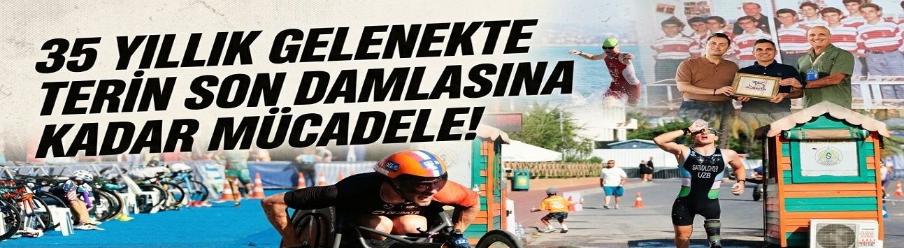 35 YILLIK GELENEKTE TERİN SON DAMLASINA KADAR MÜCADELE!