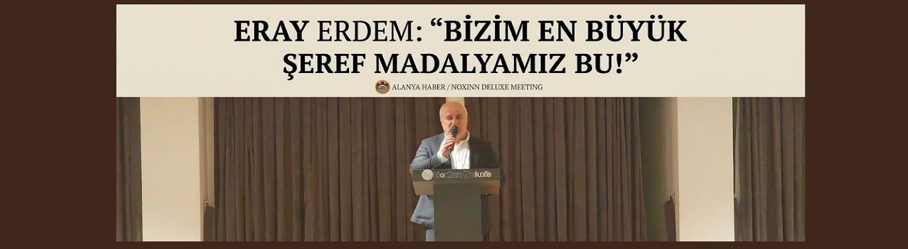 ERAY ERDEM’DEN NET MESAJ: “ALANYA’YA HİZMET AŞKIMIZ HİÇ BİTMEYECEK!”