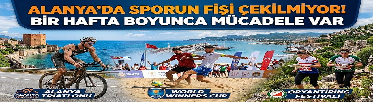 ALANYA SPORA DOYACAK, TAKVİMLER MÜSABAKAYLA DOLACAK!