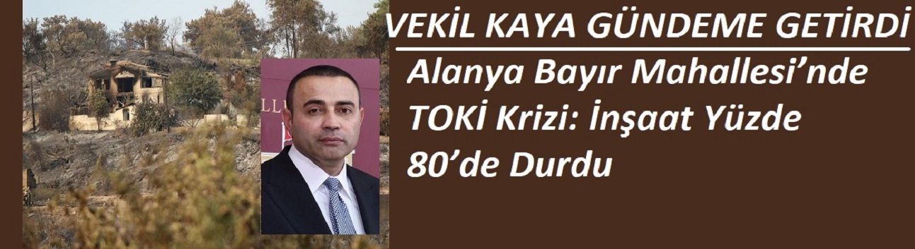 Alanya Bayır Mahallesi’nde TOKİ Krizi: İnşaat Yüzde 80’de Durdu