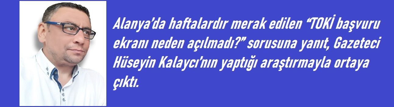 Alanya’da TOKİ Gerçeği: Ekran Neden Kapalıymış, Ortaya Çıktı!
