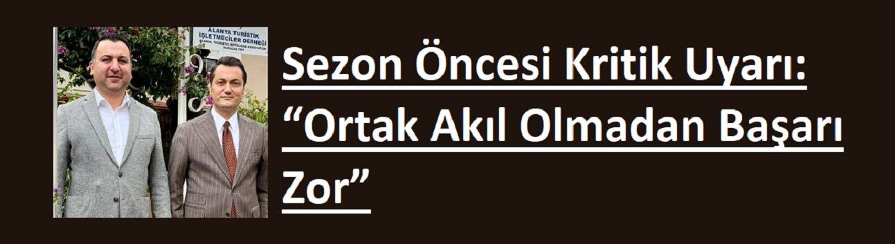 Sezon Öncesi Kritik Uyarı: “Ortak Akıl Olmadan Başarı Zor”