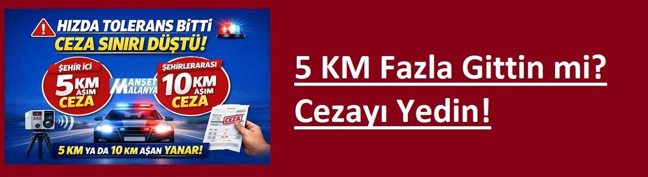 5 KM Fazla Gittin mi? Cezayı Yedin!