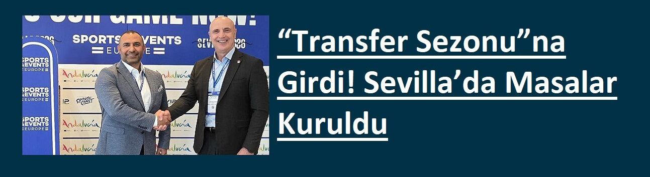Alanya, Spor Turizminin “Transfer Sezonu”na Girdi! Sevilla’da Masalar Kuruldu
