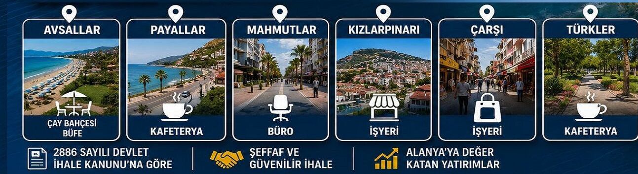 Alanya Belediyesi’nden 14 Taşınmaz İçin Dev Kiralama İhalesi. Listeyi görmek için tıkla!