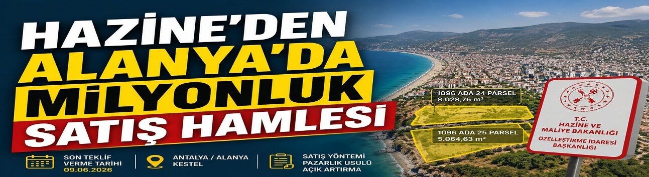 Alanya’da Büyük Fırsat: Hazine Arazileri Satılıyor