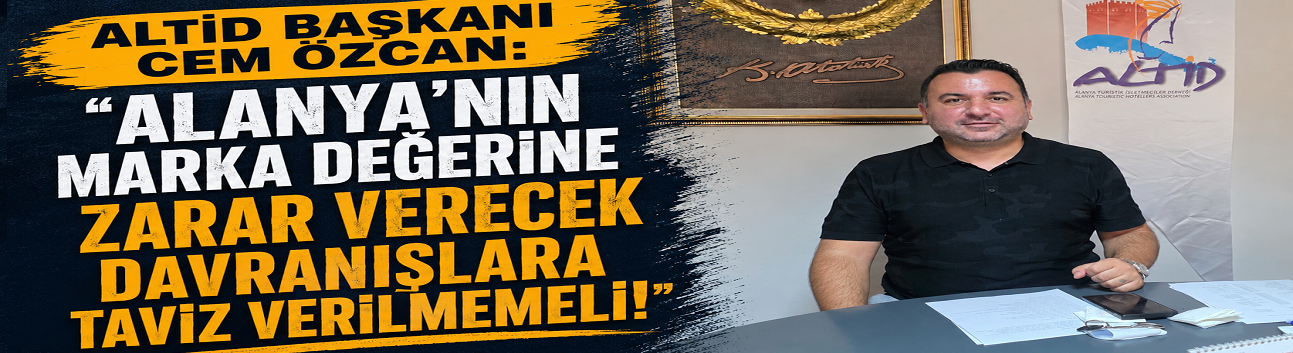 Turizmde Kırmızı Çizgi: "Şehrin İmajını Zedeleyenlere Taviz Verilmemeli"