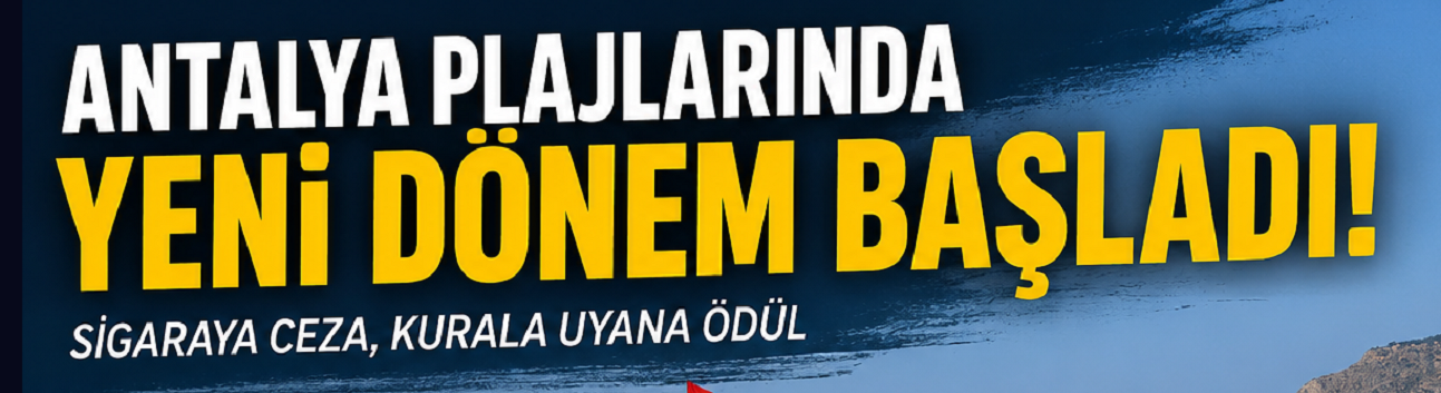 Plajda Sigara Yaktın mı? Cebin de Yanabilir! Yeni dönem