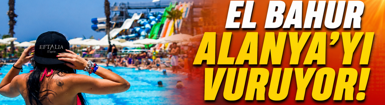 Alanya'da El Bahur Alarmı! En Zor Günler Başlıyor