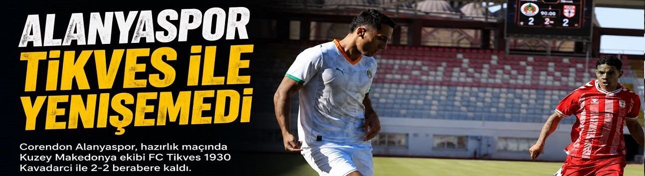 Alanyaspor ile Tikves Yenişemedi